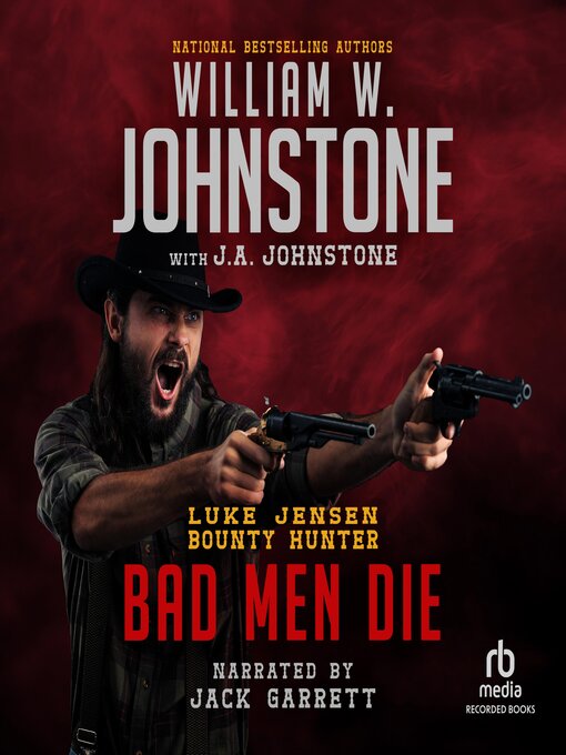 Title details for Bad Men Die by William W. Johnstone - Available